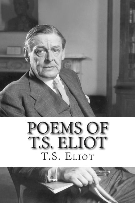 Poems of T.S. Eliot by Eliot, T. S.