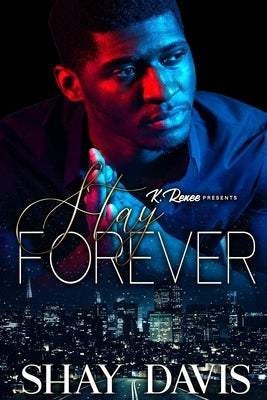 Stay Forever by Davis, Shay