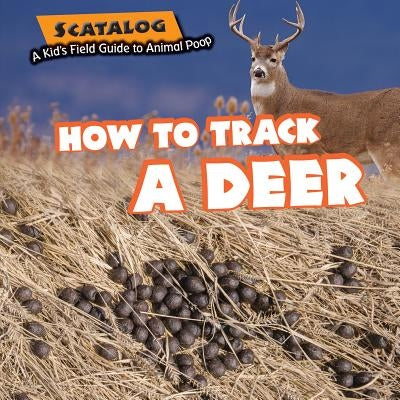 How to Track a Deer by Graubart, Norman D.