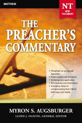 The Preacher's Commentary - Vol. 24: Matthew: 24 by Augsburger, Myron