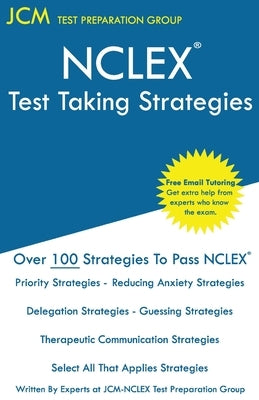 NCLEX Test Taking Strategies by Test Preparation Group, Jcm-Nclex