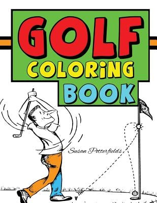 Golf Coloring Book by Potterfields, Susan