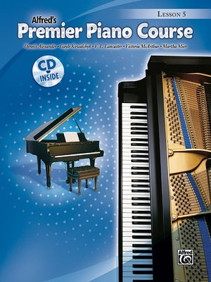 Alfred's Premier Piano Course Lesson 5 [With CD (Audio)] by Alexander, Dennis