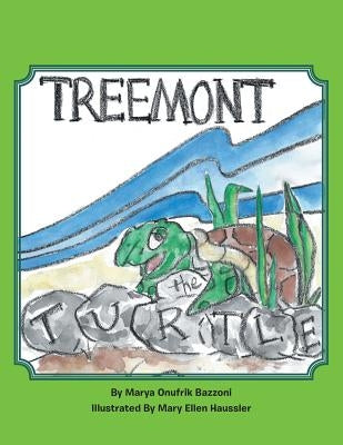 Treemont the Turtle by Bazzoni, Marya Onufrik