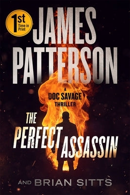 The Perfect Assassin: A Doc Savage Thriller by Patterson, James