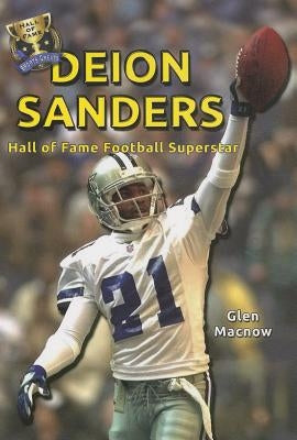 Deion Sanders: Hall of Fame Football Superstar by Macnow, Glen