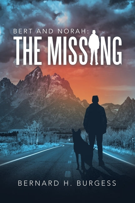 Bert and Norah: the Missing by Burgess, Bernard H.