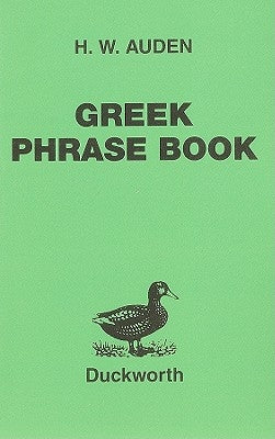 Greek Phrase Book by Auden, H. W.