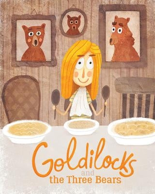 Goldilocks and the Three Bears by Cliff, Cameron