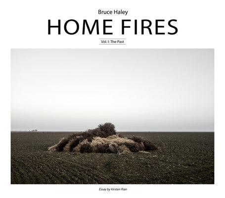 Home Fires, Volume I: The Past by Haley, Bruce