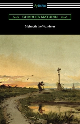 Melmoth the Wanderer by Maturin, Charles