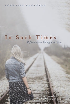 In Such Times by Cavanagh, Lorraine