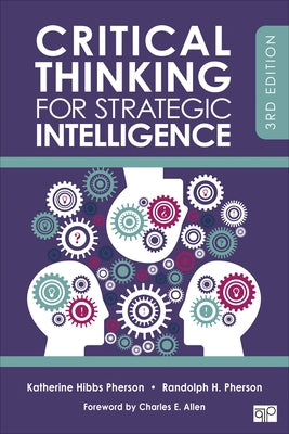 Critical Thinking for Strategic Intelligence by Pherson, Katherine H.