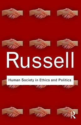 Human Society in Ethics and Politics by Russell, Bertrand