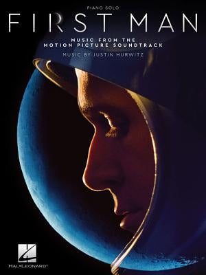 First Man: Music from the Motion Picture Soundtrack by Hurwitz, Justin