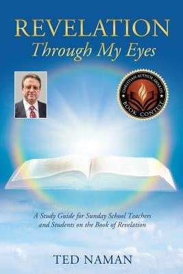 Revelation Through My Eyes by Naman, Ted