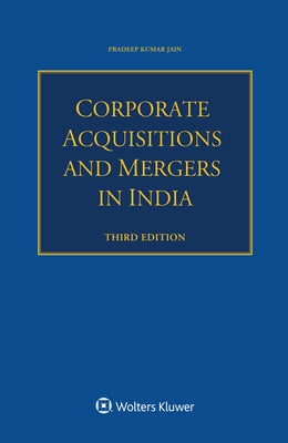 Corporate Acquisitions and Mergers in India by Jain, Pradeep Kumar