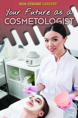 Your Future as a Cosmetologist by Given-Wilson, Rachel