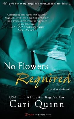 No Flowers Required by Quinn, Cari