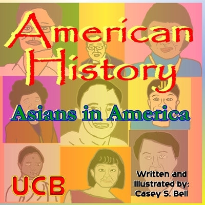American History: Asians in America by Bell, Casey Samuel