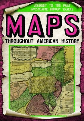 Maps Throughout American History by Rajczak, Michael