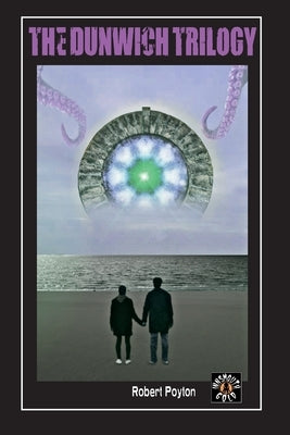 The Dunwich Trilogy by Poyton, Robert