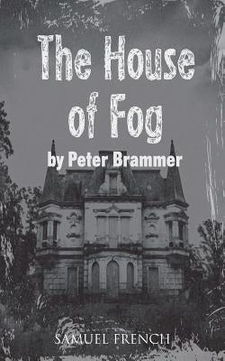 The House of Fog by Brammer, Peter