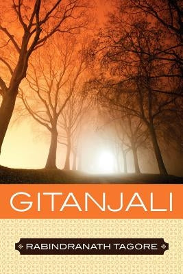 Gitanjali by Tagore, Rabindranath