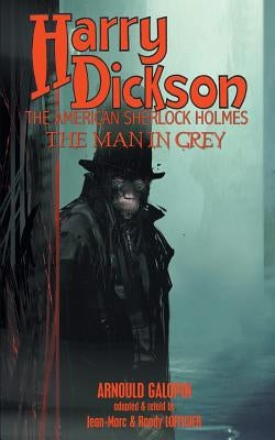 Harry Dickson: The Man in Grey by Galopin, Arnould