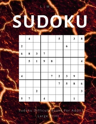 Lime Sudoku difficult books for adults large print: Sudoku hard level with answers for extreme, advanced and expert puzzle game solvers. by Journals, Lime Game