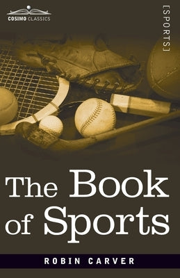 The Book of Sports by Carver, Robin