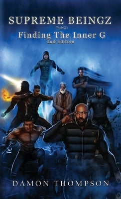 Supreme Beingz: Finding The Inner G 2nd Edition by Thompson, Damon