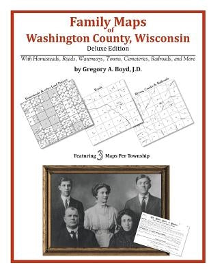 Family Maps of Washington County, Wisconsin by Boyd J. D., Gregory a.