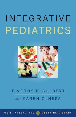 Integrative Pediatrics by Culbert, Timothy