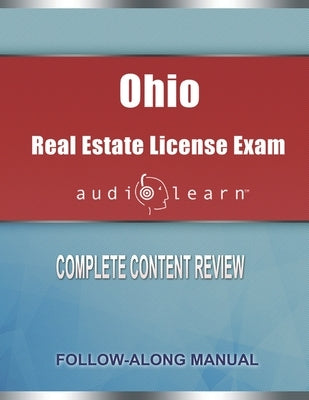 Ohio Real Estate License Exam AudioLearn: Complete Audio Review for the Real Estate License Examination in Ohio! by Team, Audiolearn Content