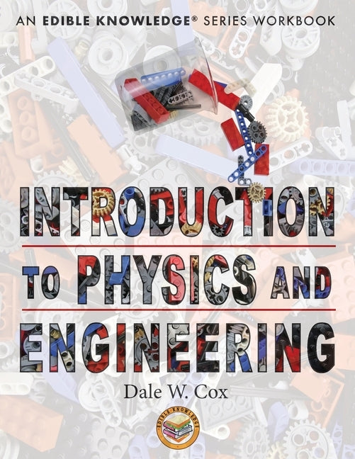Introduction to Physics and Engineering by Cox, Dale Wesley