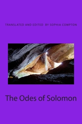 The Odes of Solomon: The Earliest Christian Hymns by Compton, Madonna Sophia