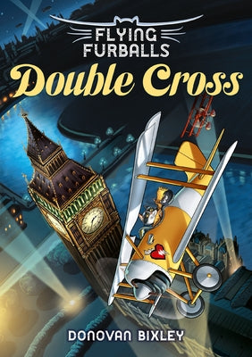 Double Cross: Volume 6 by Bixley, Donovan