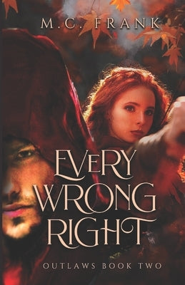 Every Wrong Right by Frank, M. C.