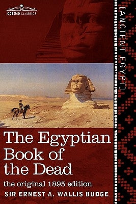 The Egyptian Book of the Dead: The Papyrus of Ani in the British Museum; The Egyptian Text with Interlinear Transliteration and Translation, a Runnin by Wallis Budge, Ernest a.