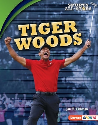 Tiger Woods by Fishman, Jon M.