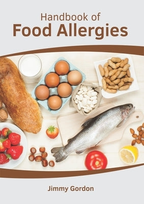 Handbook of Food Allergies by Gordon, Jimmy