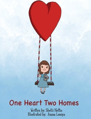 One Heart, Two Homes by Netko, Shelli
