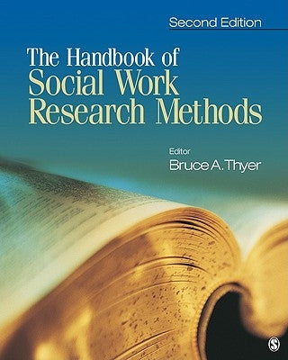 The Handbook of Social Work Research Methods by Thyer, Bruce A.