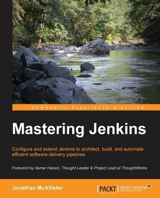 Mastering Jenkins by McAllister, Jonathan