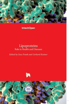 Lipoproteins: Role in Health and Diseases by Kostner, Gerhard