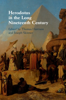 Herodotus in the Long Nineteenth Century by Harrison, Thomas