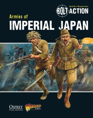 Bolt Action: Armies of Imperial Japan by Games, Warlord