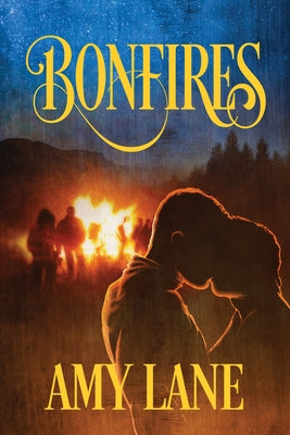 Bonfires: Volume 1 by Lane, Amy