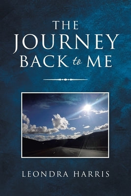 The Journey Back to Me by Harris, Leondra